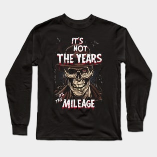 Its Not the Years, Its the Mileage - Halloween - Indy Long Sleeve T-Shirt